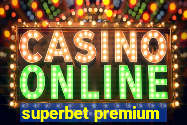 superbet premium